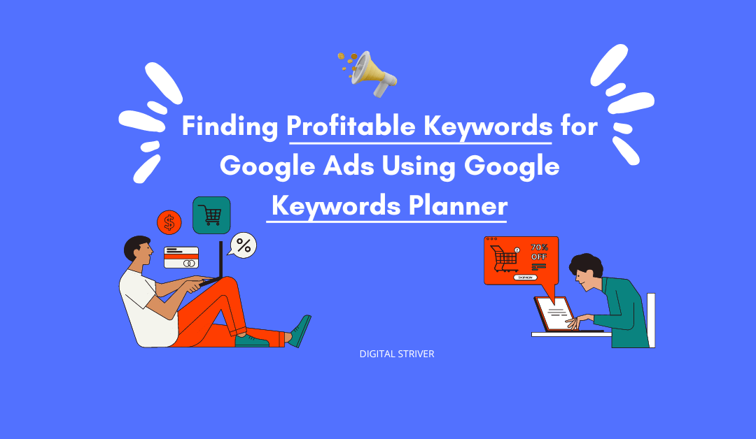 Finding Profitable Keywords for Google Ads Using Google Keywords Planner